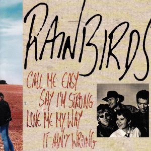 Re-Issue CD – Rainbirds – Call Me Easy, Say I’m Strong, Love Me My Way, It Ain’t Wrong + Live-Track